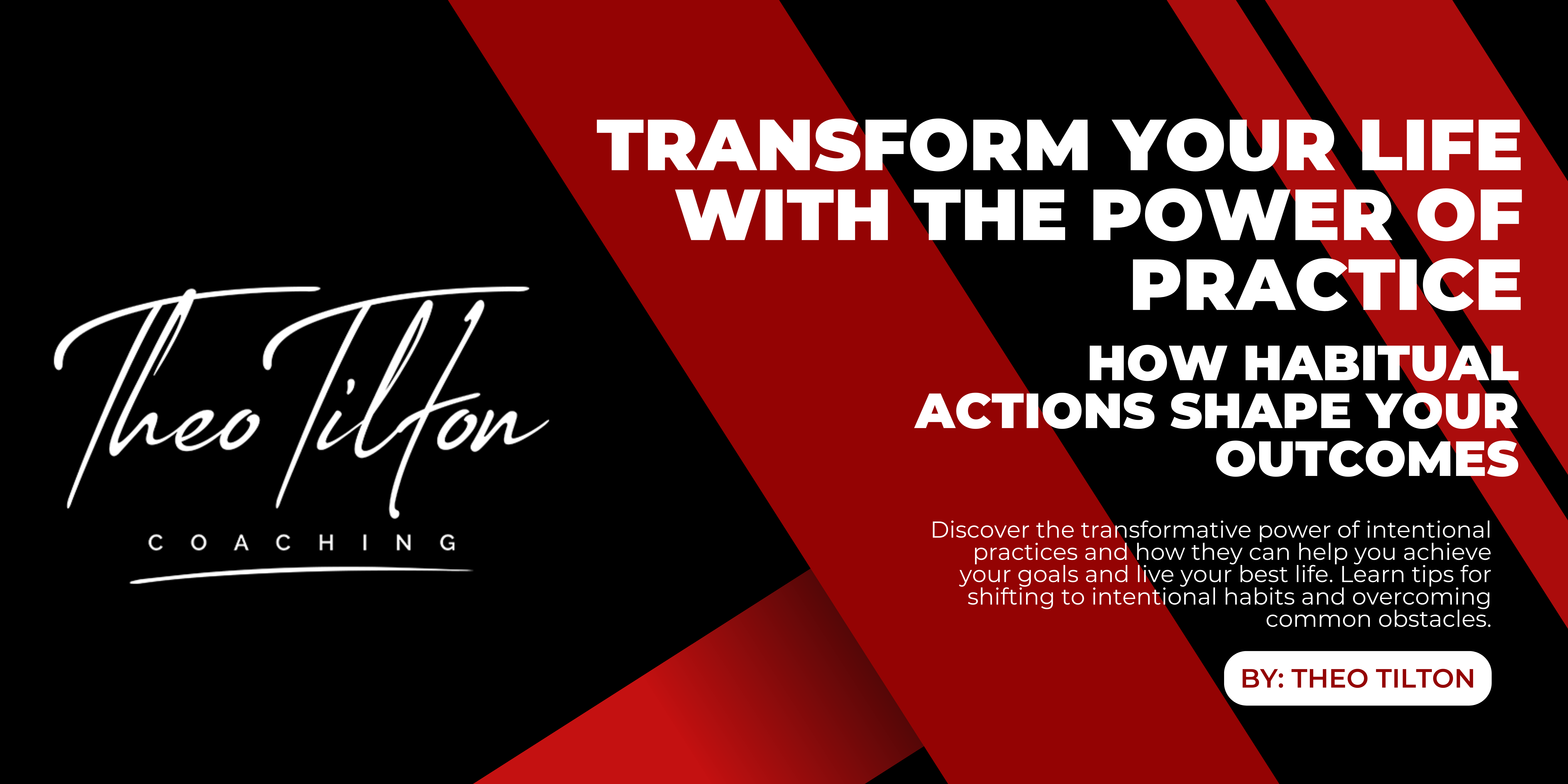 Transform Your Life with the Power of Practice: How Habitual Actions Shape Your Outcomes.